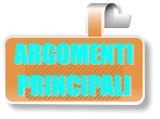 ARGOMENTI PRINCIPALI